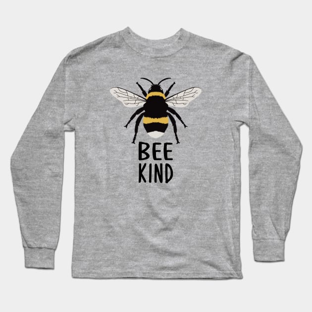 Bee Kind Long Sleeve T-Shirt by GeoCreate